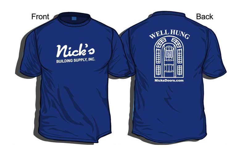 Front and back design proof for Nick’s Building Supply “Well Hung” T-shirt